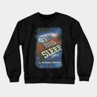 The Big Sleep Crewneck Sweatshirt